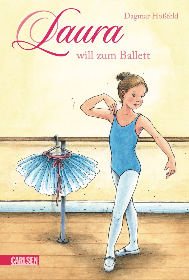 Laura, Band 1: Laura will zum Ballett Leisure & Fun