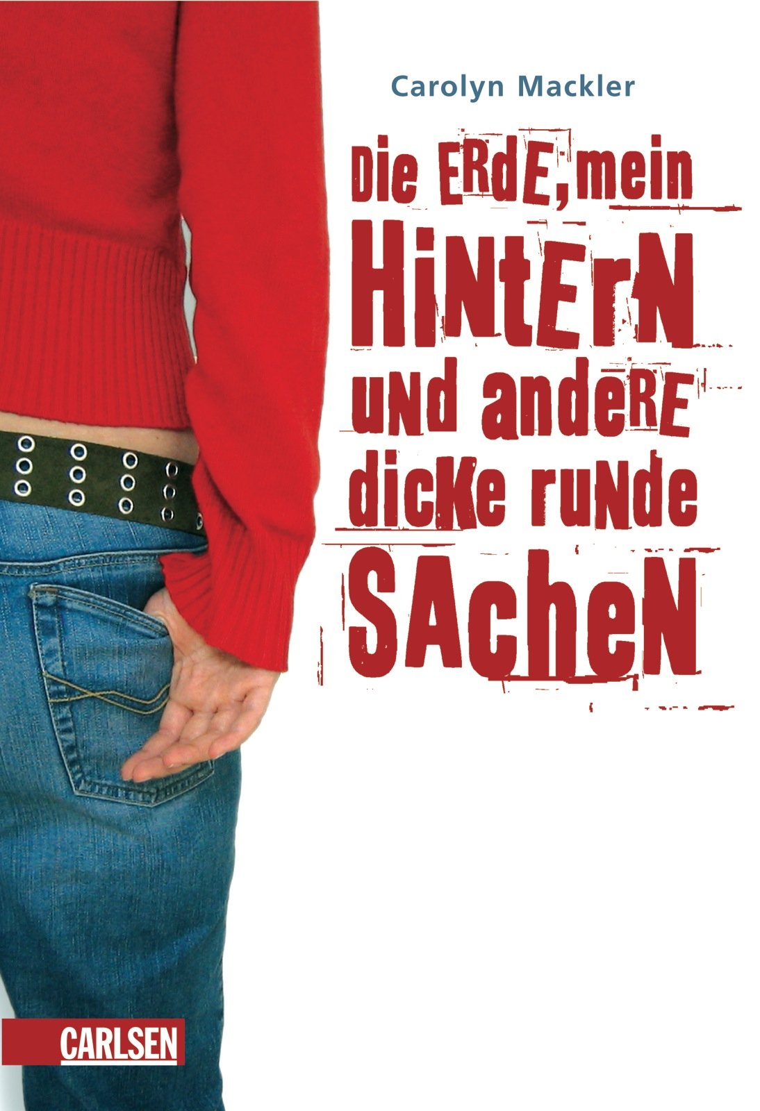 Die Erde, mein Hintern und andere dicke runde Sachen Fiction