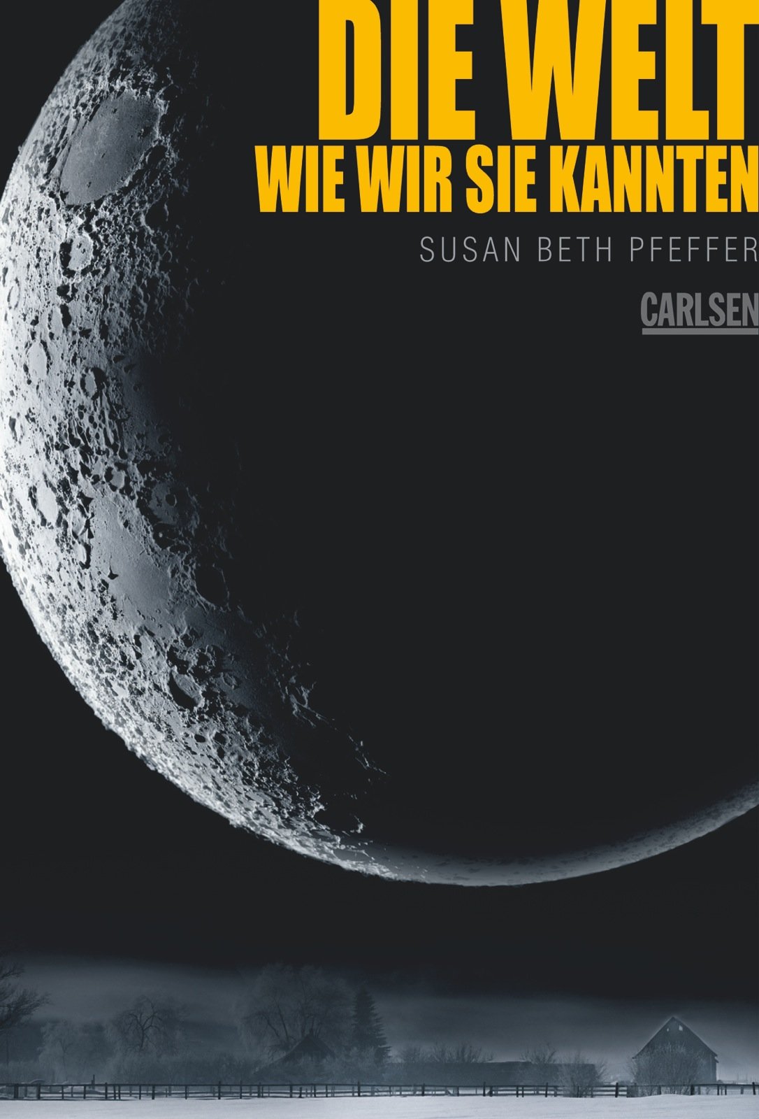 Die Welt, wie wir sie kannten (Die letzten Überlebenden 1): Ausgezeichnet mit dem Jugendbuchpreis Buxtehuder Bulle 2010 Fantasy & Sci-Fi