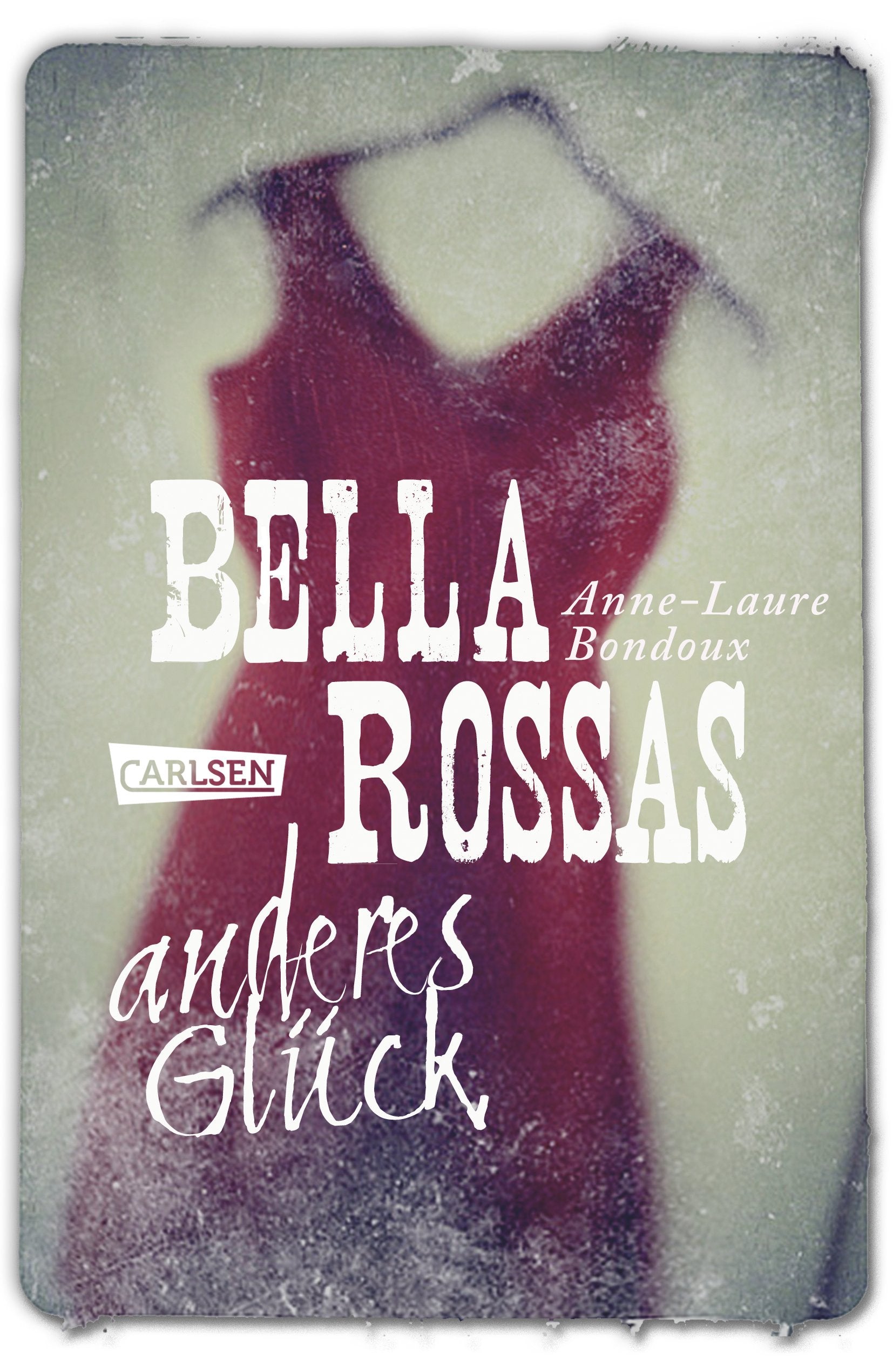 Bella Rossas anderes Glück Fiction
