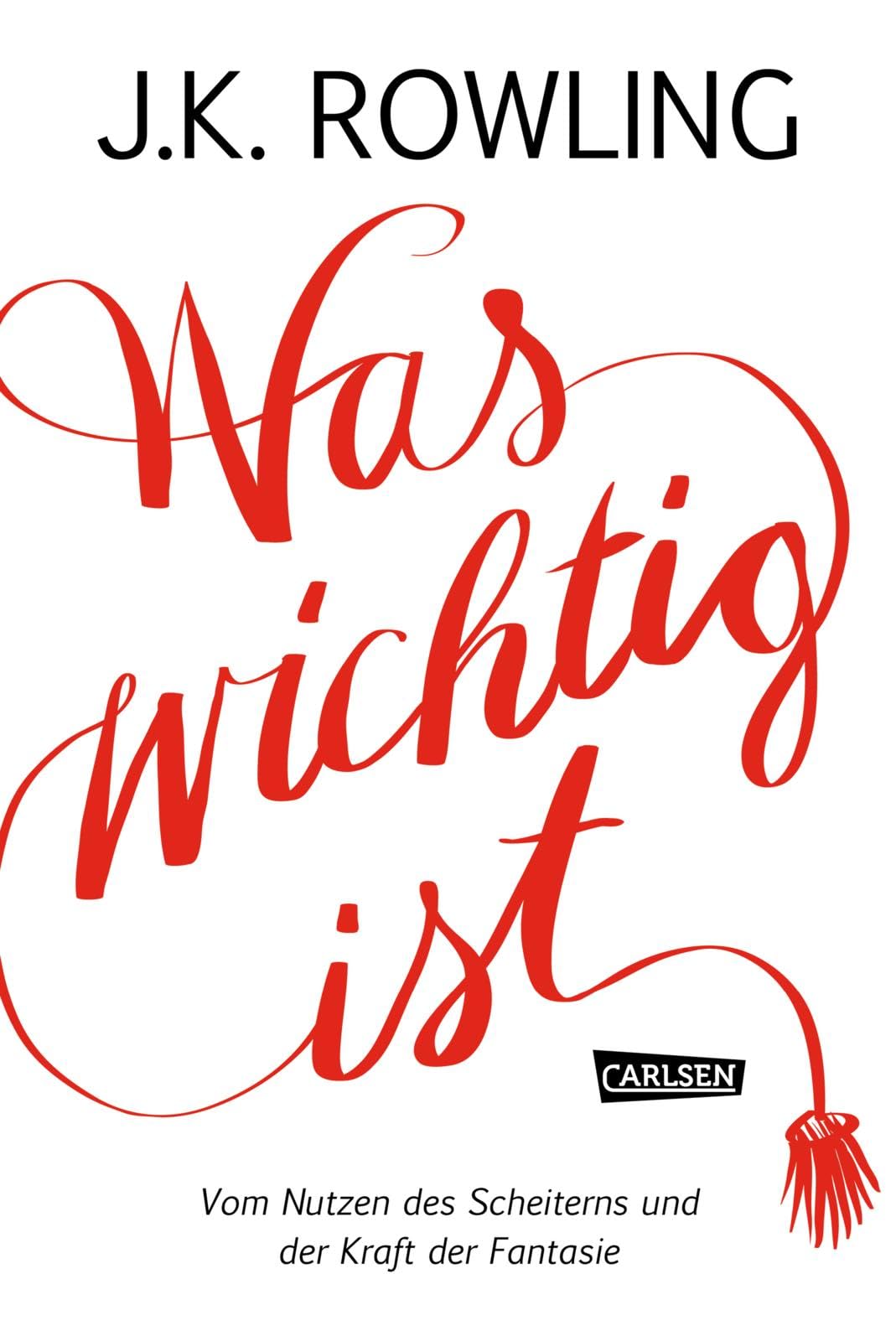 Was wichtig ist. Vom Nutzen des Scheiterns und der Kraft der Fantasie Essays & Short Stories