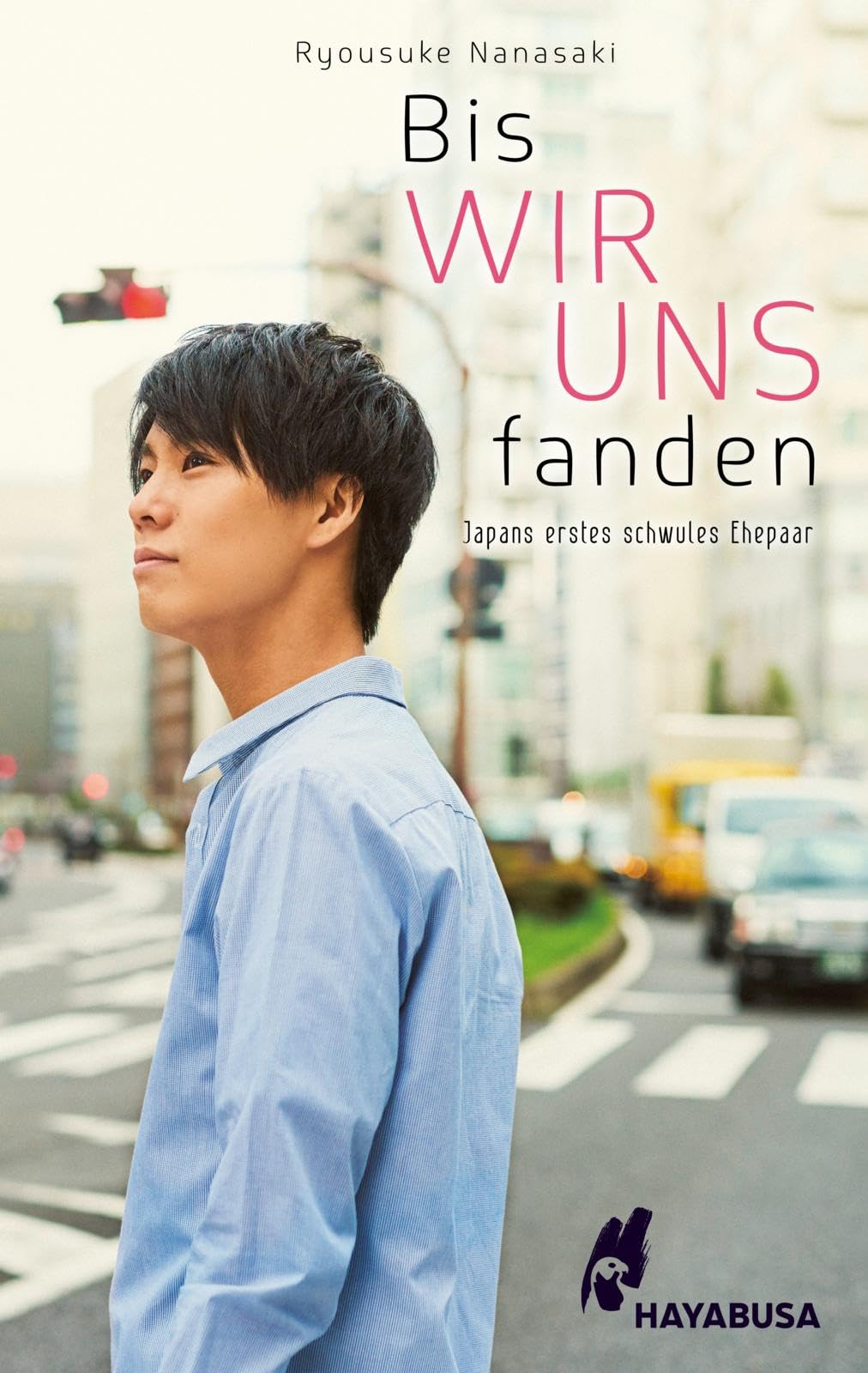 Bis wir uns fanden - Japans erstes schwules Ehepaar - Roman Social Sciences