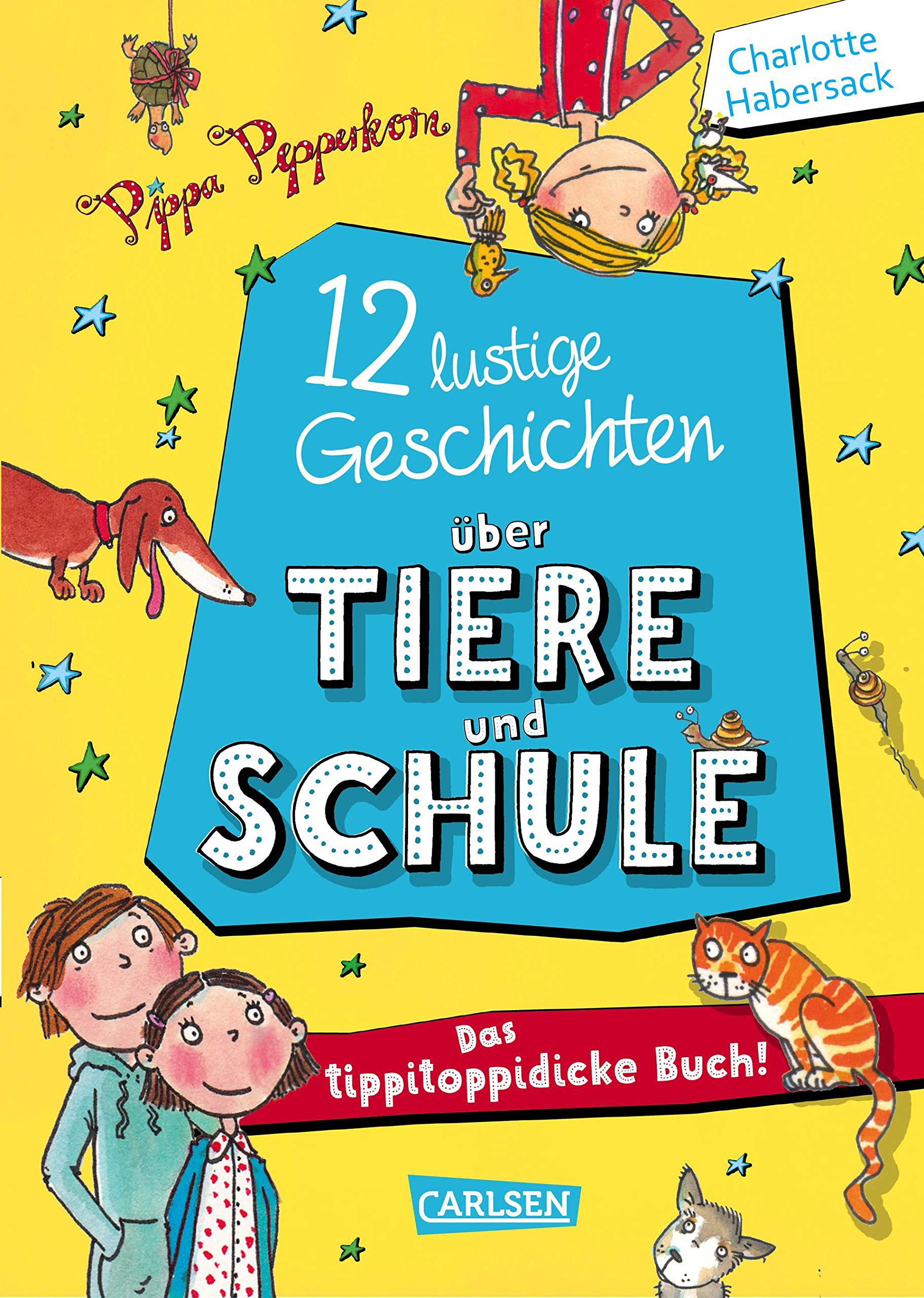 Pippa Pepperkorn: 12 lustige Geschichten über Tiere und Schule - Das tippitoppidicke Buch! Non-fiction