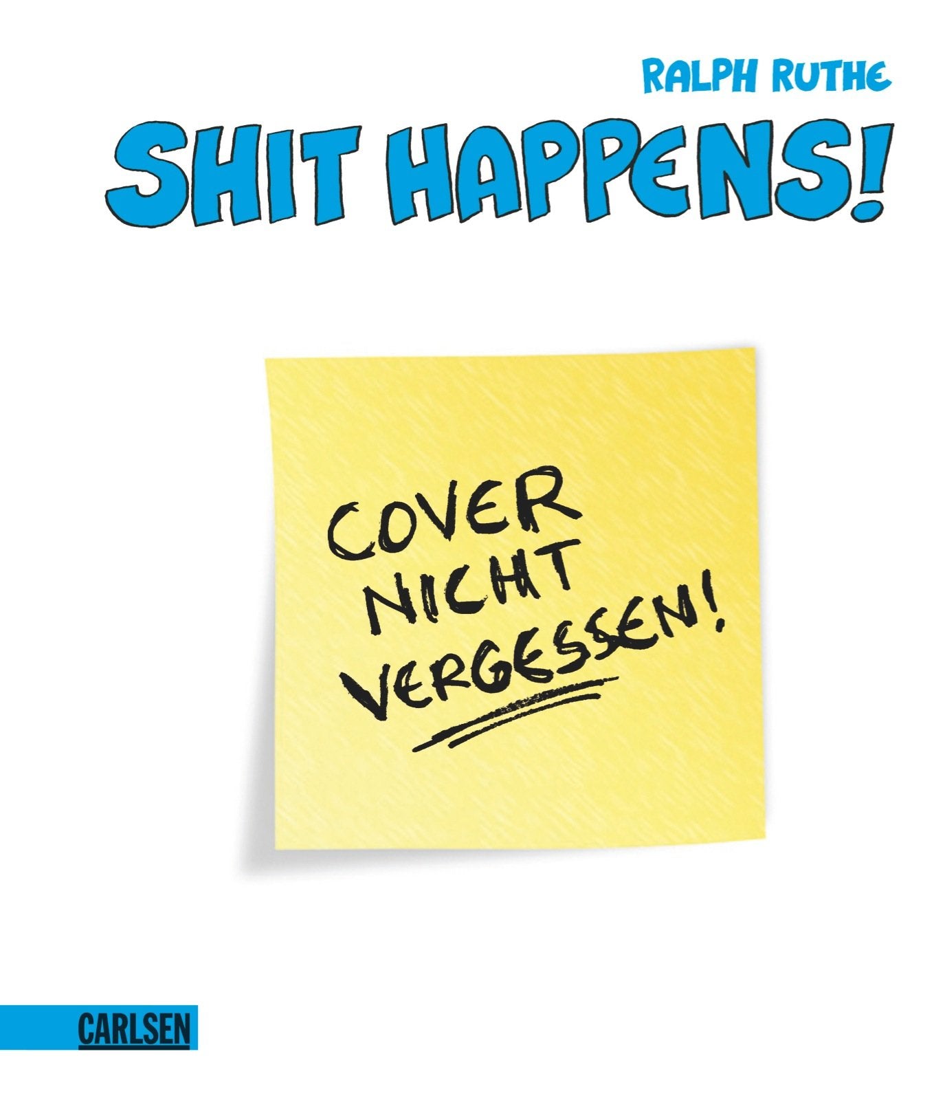 Shit happens, Band 8: Cover nicht vergessen! Cartoons