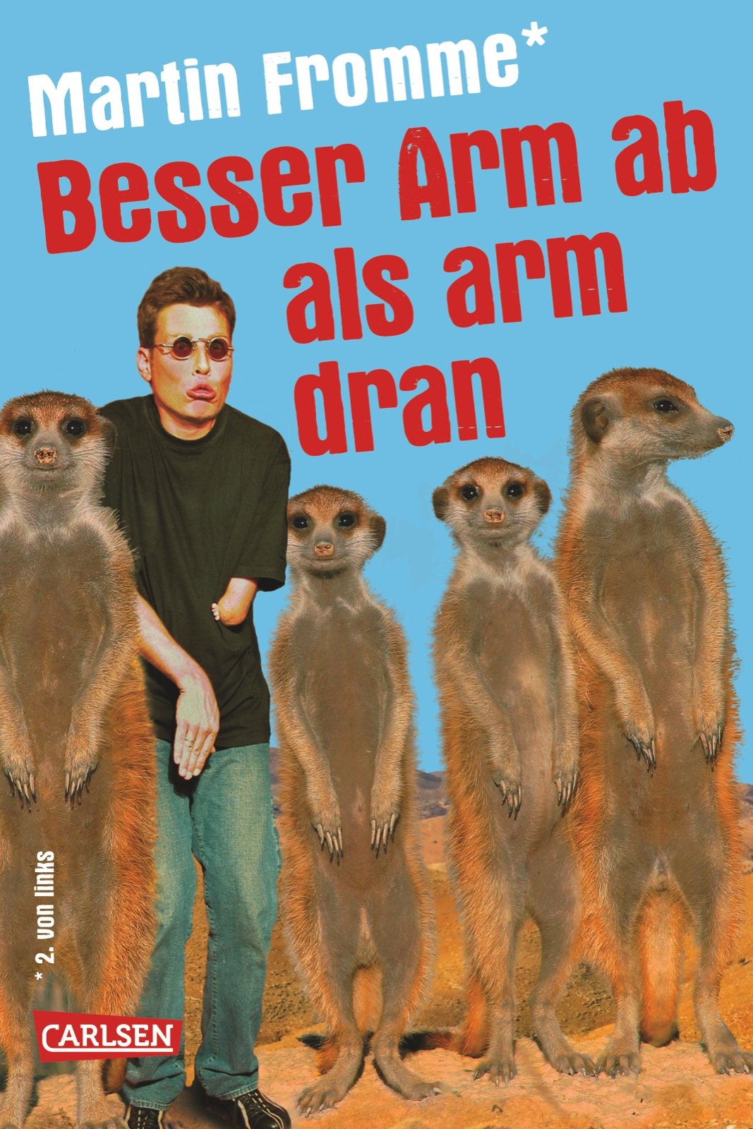 Produktbild: Besser Arm ab als arm dran