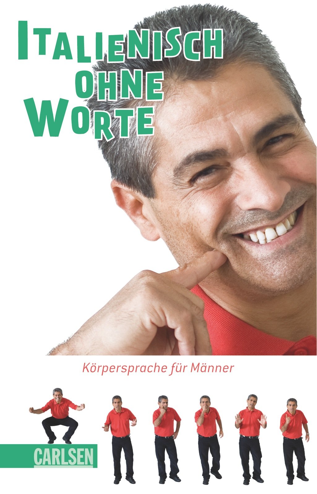 Italienisch ohne Worte: Körpersprache für Männer Humour & Satire
