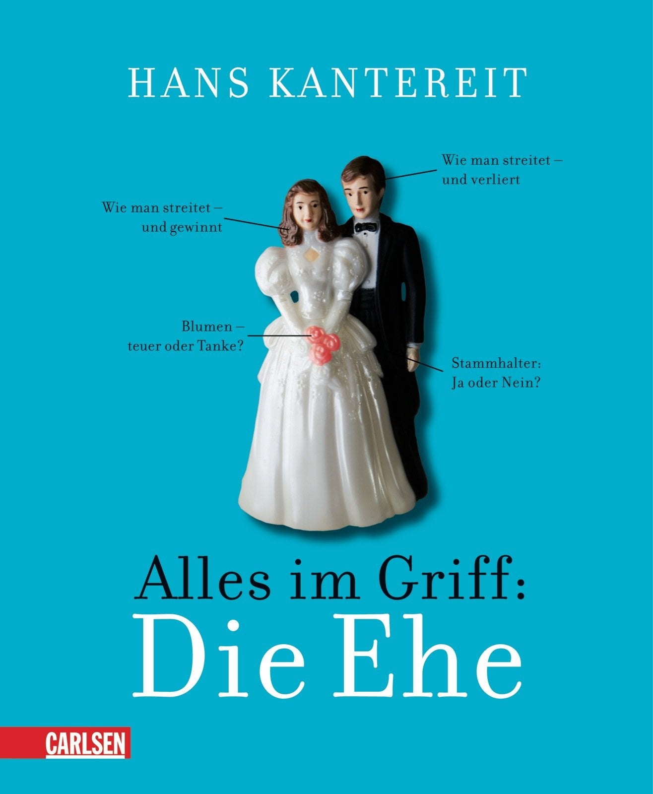 Alles im Griff: Die Ehe: Mit Listen zum selbt ausfüllen für Sie und Ihn Humour & Satire