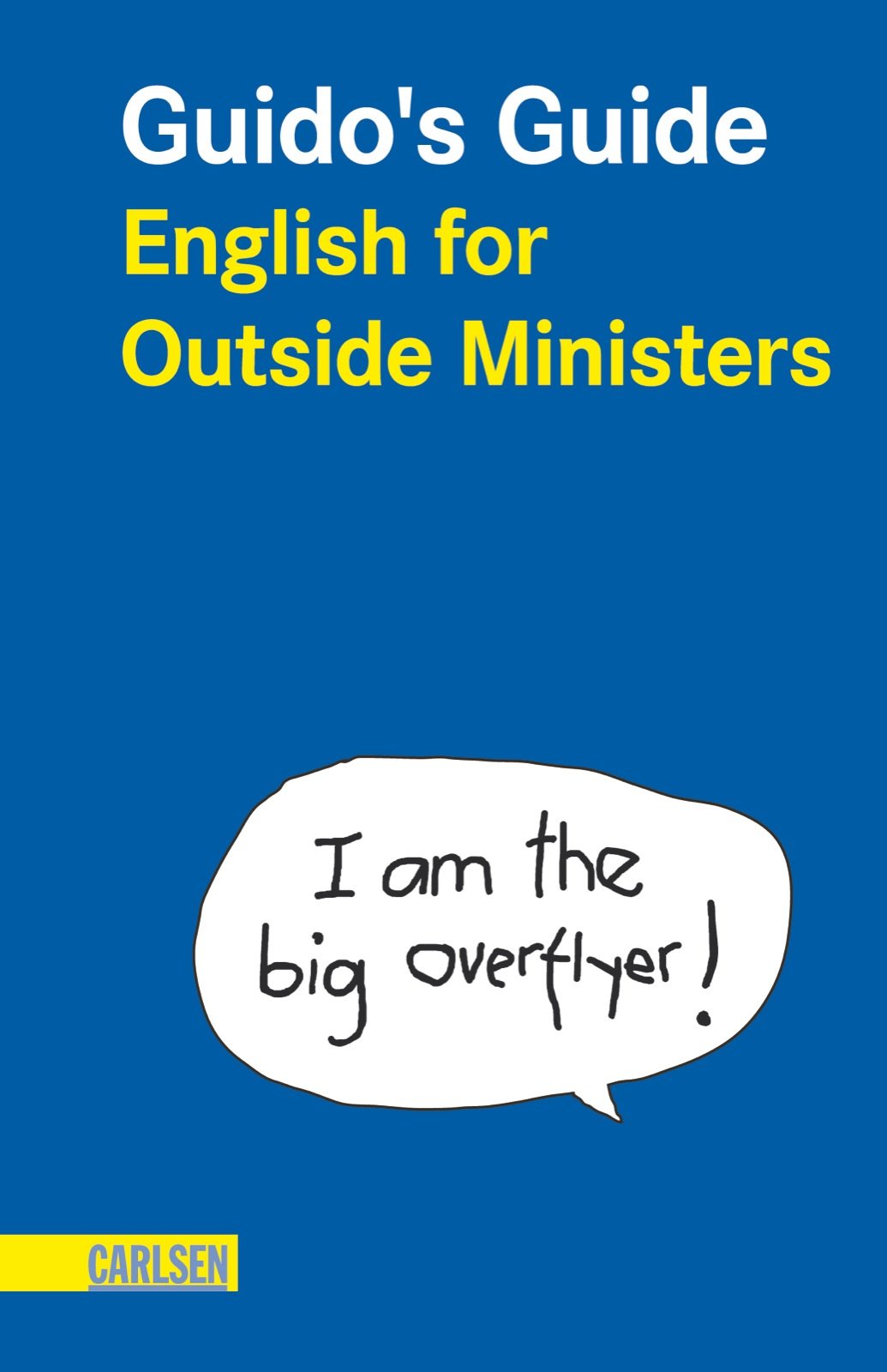 Guido's Guide: English for Outside-Ministers Humour & Satire