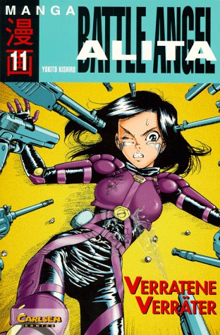 Battle Angel Alita, Bd.11, Verratene Verräter Manga