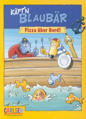Käptn Blaubär. Pizza über Bord Books