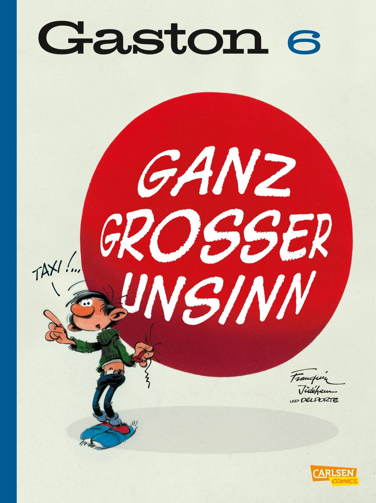 Gaston Neuedition 6: Ganz großer Unsinn (6): Der Comic-Klassiker für chaotischen Humor Manga