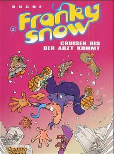 Franky Snow, Bd.1, Cruisen bis der Arzt kommt Manga