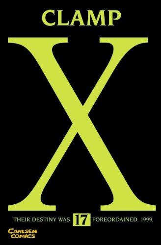 X, Band 17: Their destiny was foreordained. 1999 Manga