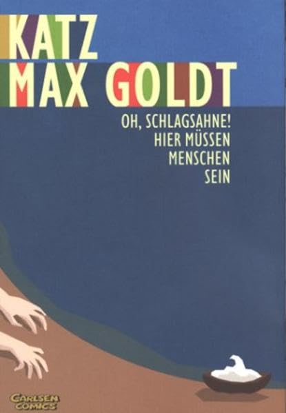 Oh Schlagsahne! Hier müssen Menschen sein. (Katz & Goldt, Band 1) Manga