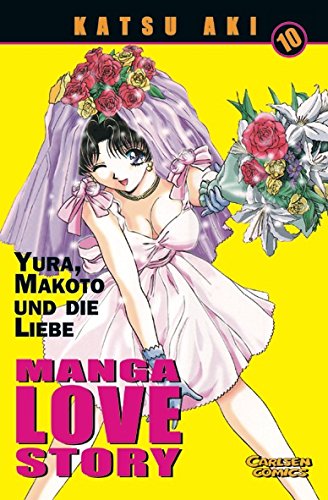 Manga Love Story, Band 10: Yura, Makoto und die Liebe Manga