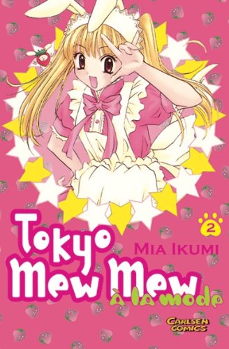 Tokyo Mew Mew  - A la mode 02 Manga