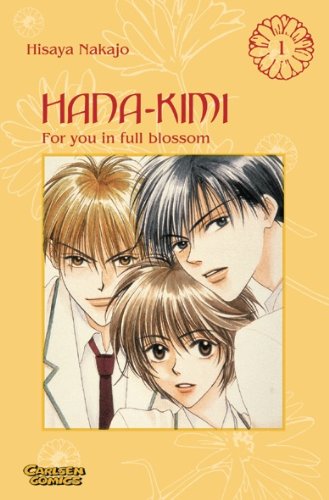 Hana No Kimi - For you in full blossom: Hana-Kimi, Band 1 Manga