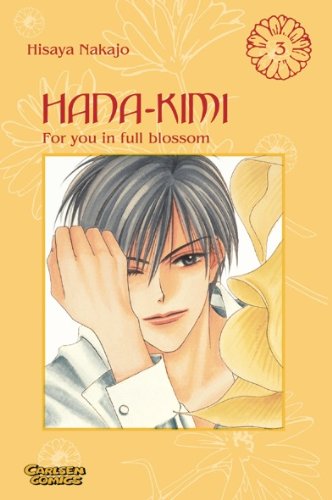 Hana No Kimi - For you in full blossom: Hana-Kimi, Band 3 Manga
