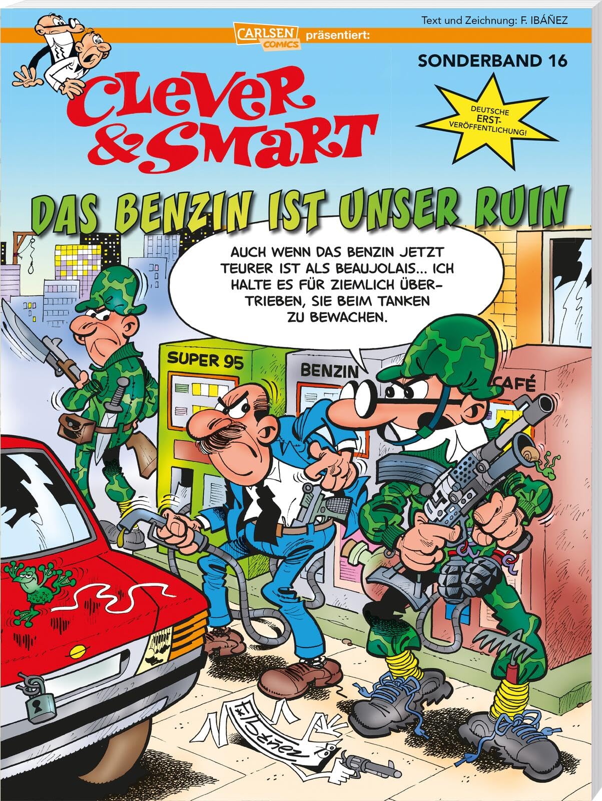 Clever und Smart Sonderband 16: Das Benzin ist unser Ruin: Slapstick-Klassiker und Kultcomic in deutscher Erstveröffentlichung (16) Manga