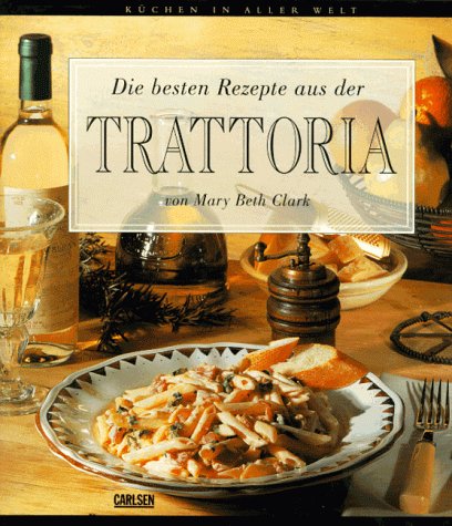 Die besten Rezepte aus der Trattoria Cooking & Enjoying