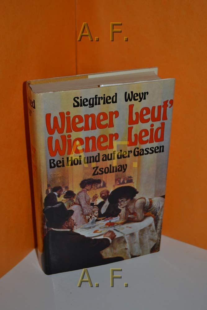 Wiener Leut, Wiener Leid: Bei Hof und auf der Gassn Books