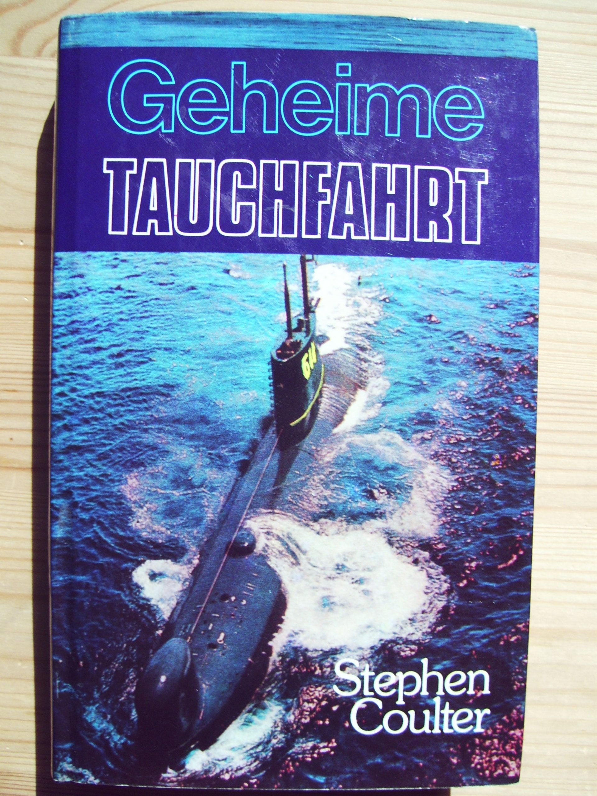Geheime Tauchfahrt: Roman eines U-Bootes Books