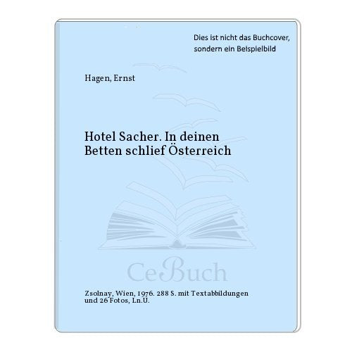 Hotel Sacher: In deinen Betten schlief Österreich book