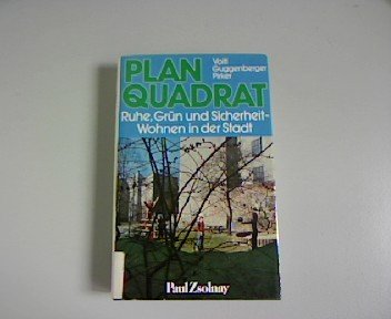 Planquadrat: Ruhe, Grün und Sicherheit - Wohnen in der Stadt Books