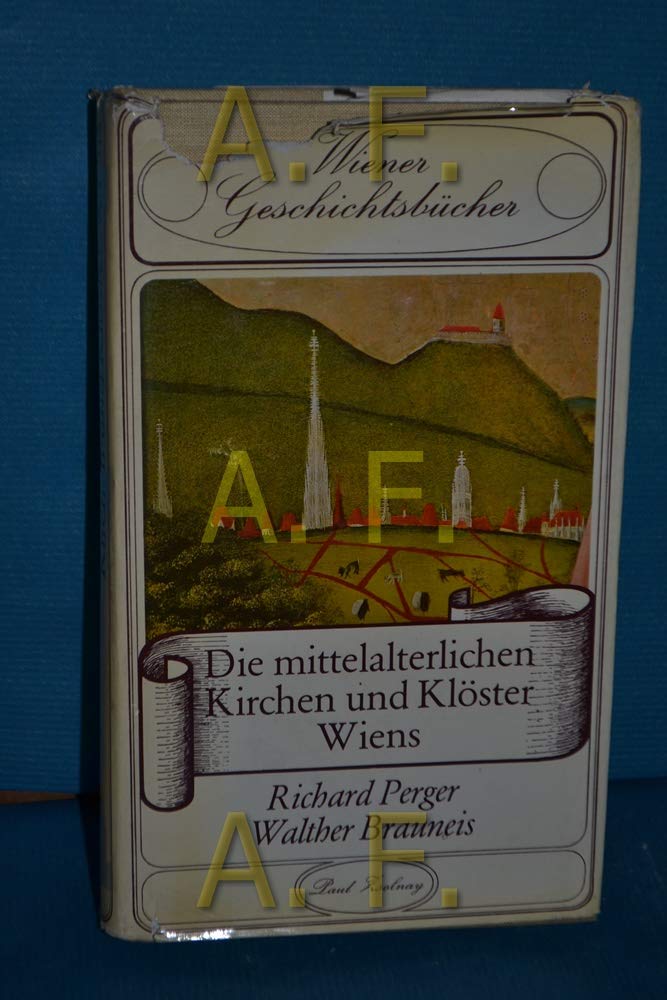 Mittelalterliche Kirchen und Klöster in Wien. Books