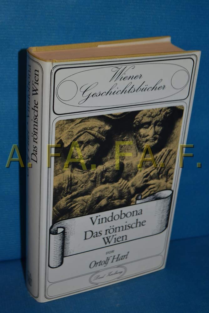 Vindobona - das römische Wien. Politics & History