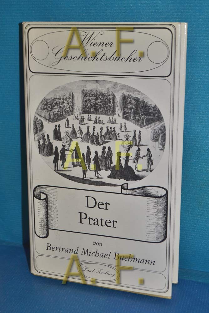 Der Prater.: Die Geschichte des Unteren Werds. Books