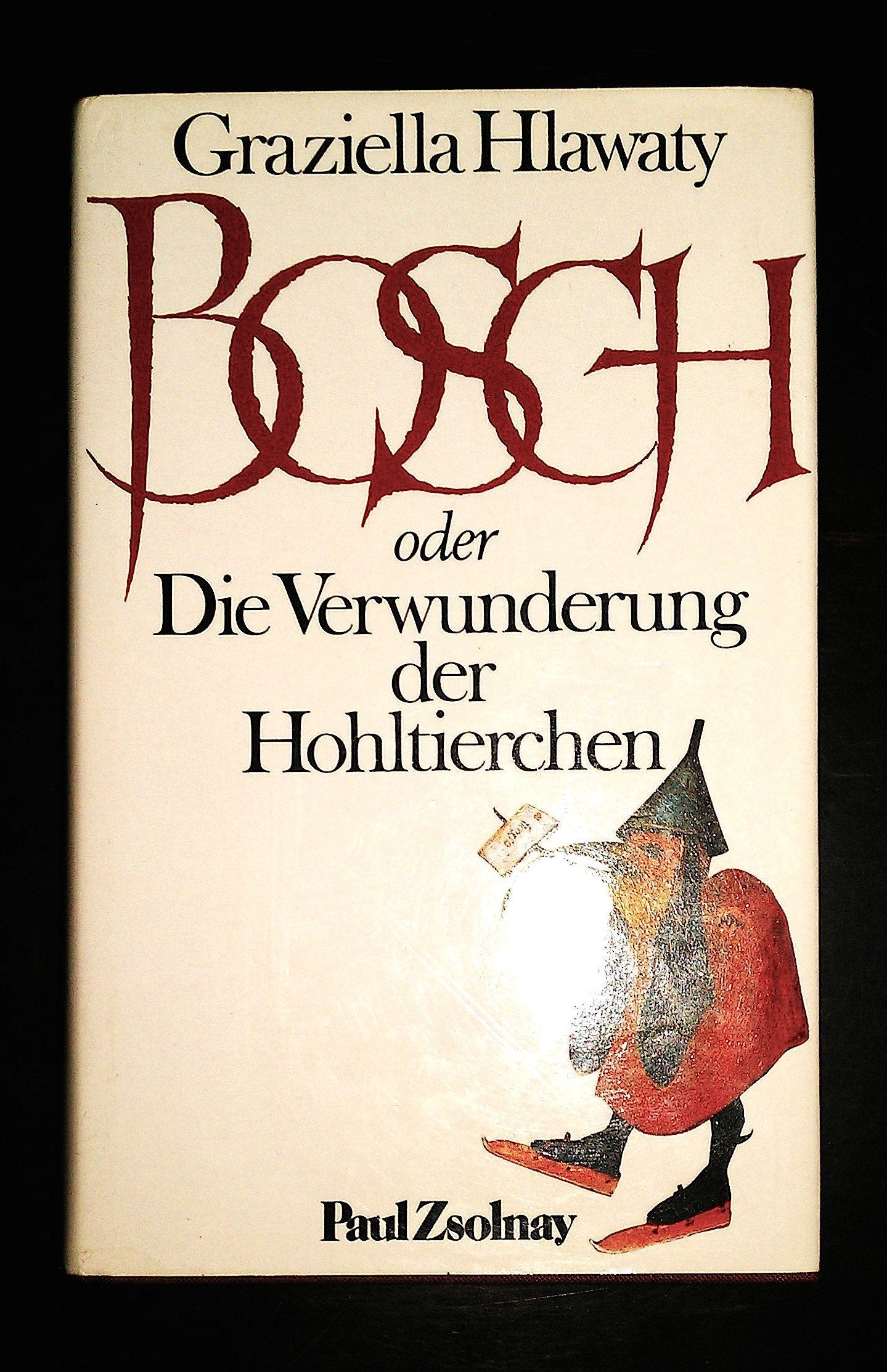 Bosch oder Die Verwunderung der Hohltierchen. Books