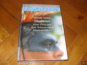 Shabono: Eine Frau in der magischen Welt der Iticoteri Philosophy