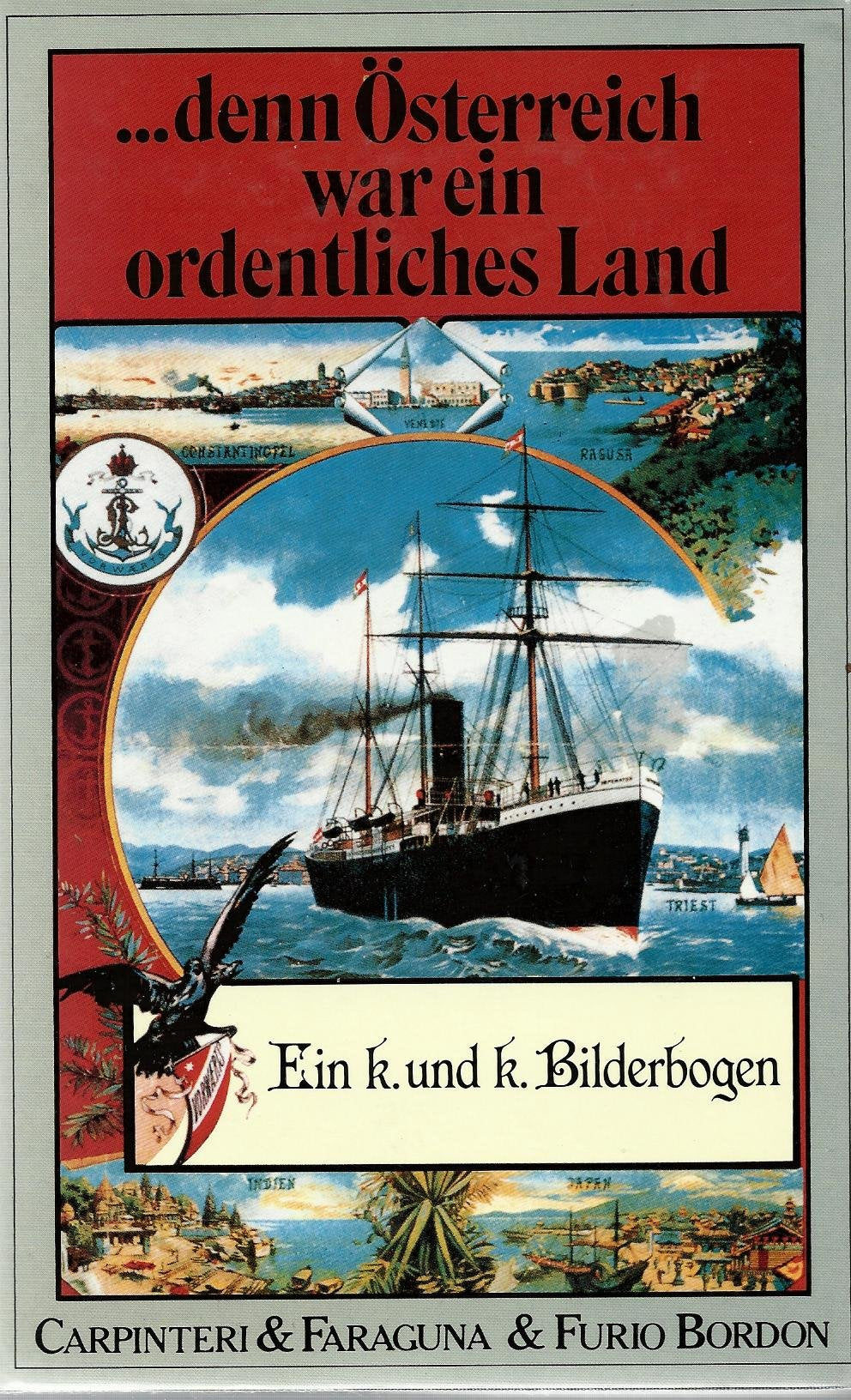 ...denn Österreich war ein ordentliches Land: Ein k. und k. Bilderbogen Books