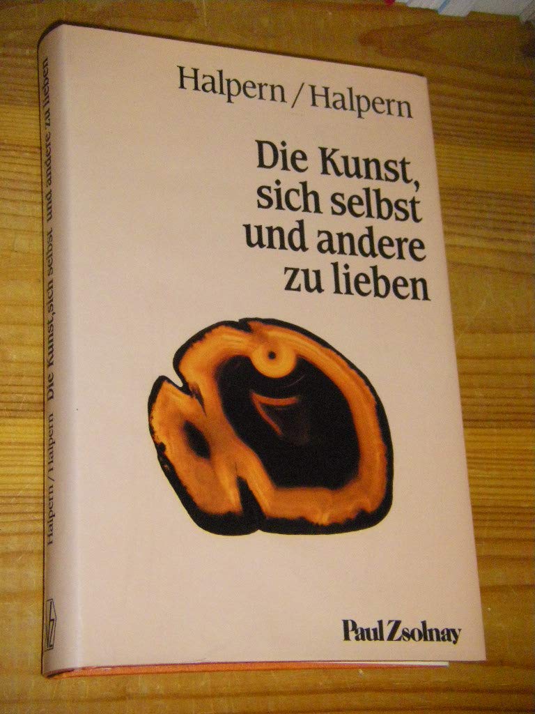 Die Kunst, sich selbst und andere zu lieben Professional & Reference Books
