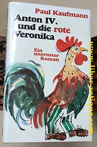 Anton IV. und die rote Veronika: Ein unernster Roman Contemporary literature