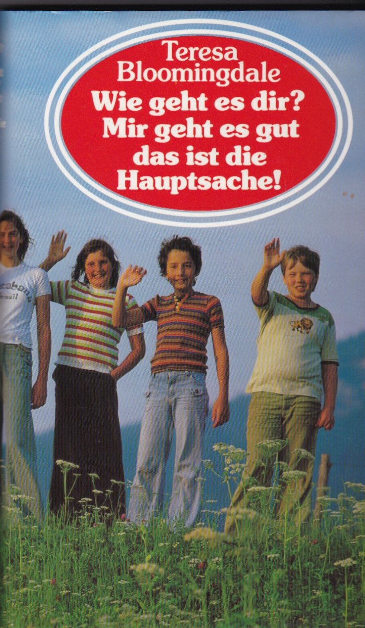 Wie geht es dir? Mir geht es gut - Das ist die Hauptsache! Contemporary literature