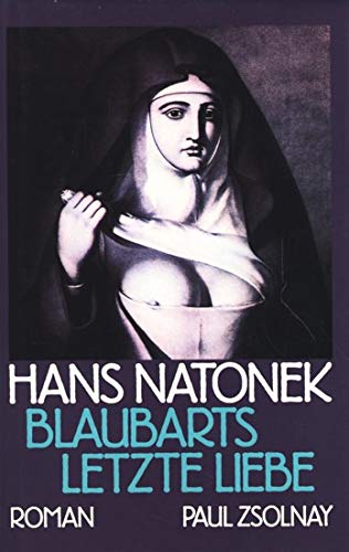 Blaubarts letzte Liebe: Roman Classics