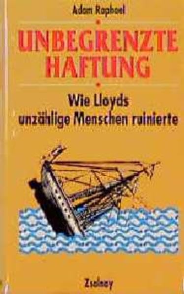 Unbegrenzte Haftung: Wie Lloyds unzählige Menschen ruinierte Business, Finance & Career