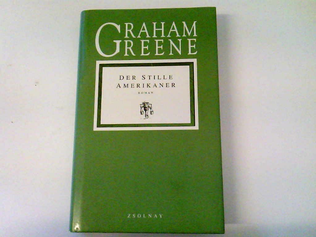 Der stille Amerikaner: Roman Contemporary literature