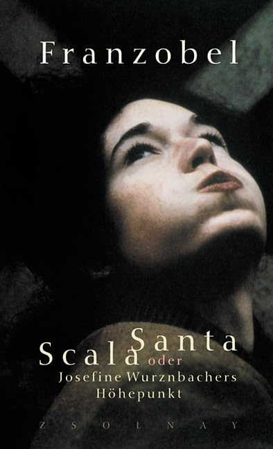 Product Image: Scala Santa oder Josefine Wurznbachers Höhepunkt