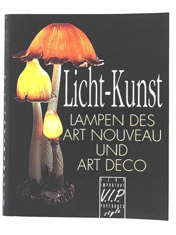Licht- Kunst. Lampen des Art Nouveau und Art Deco Professional & Reference Books