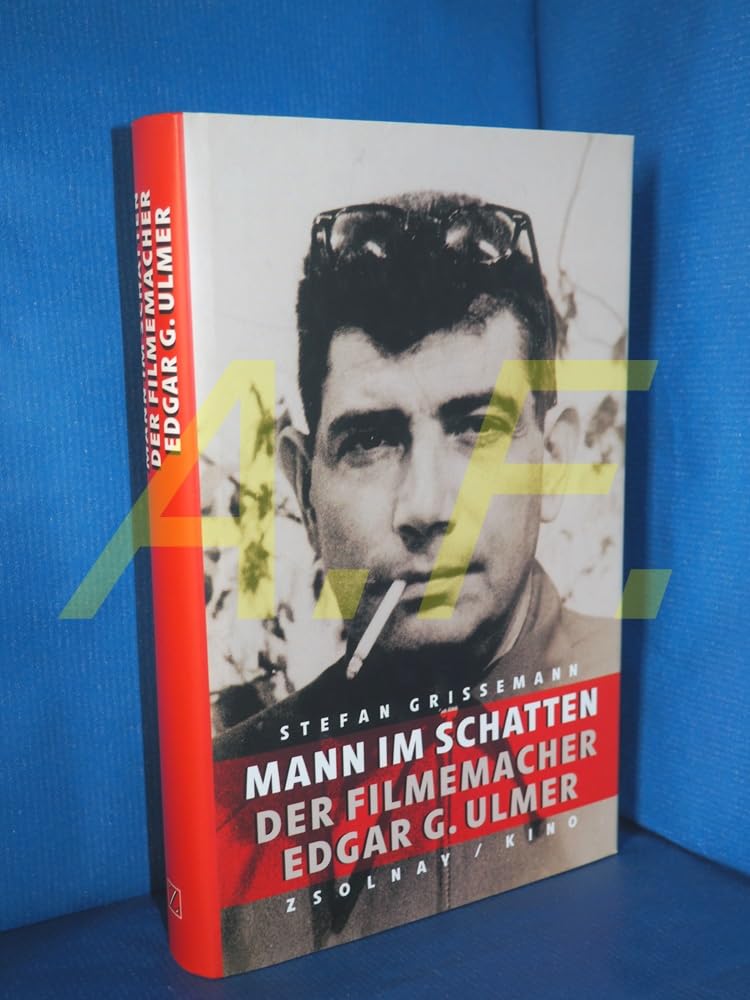 Mann im Schatten: Der Filmemacher Edgar G. Ulmer Personalities