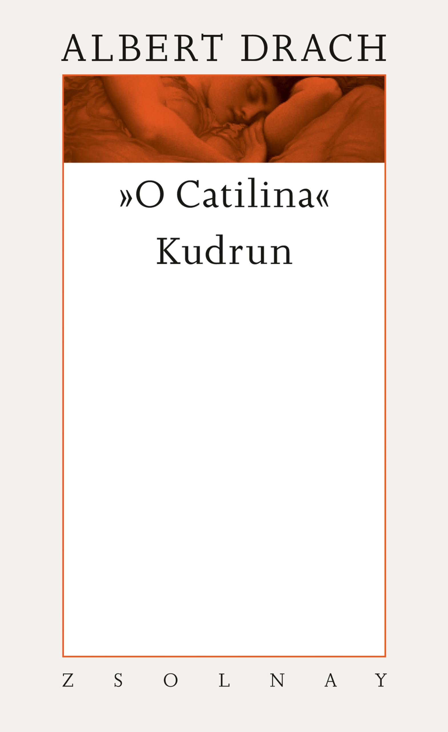Product Image: "O Catilina" / Kudrun: Werke Band 9