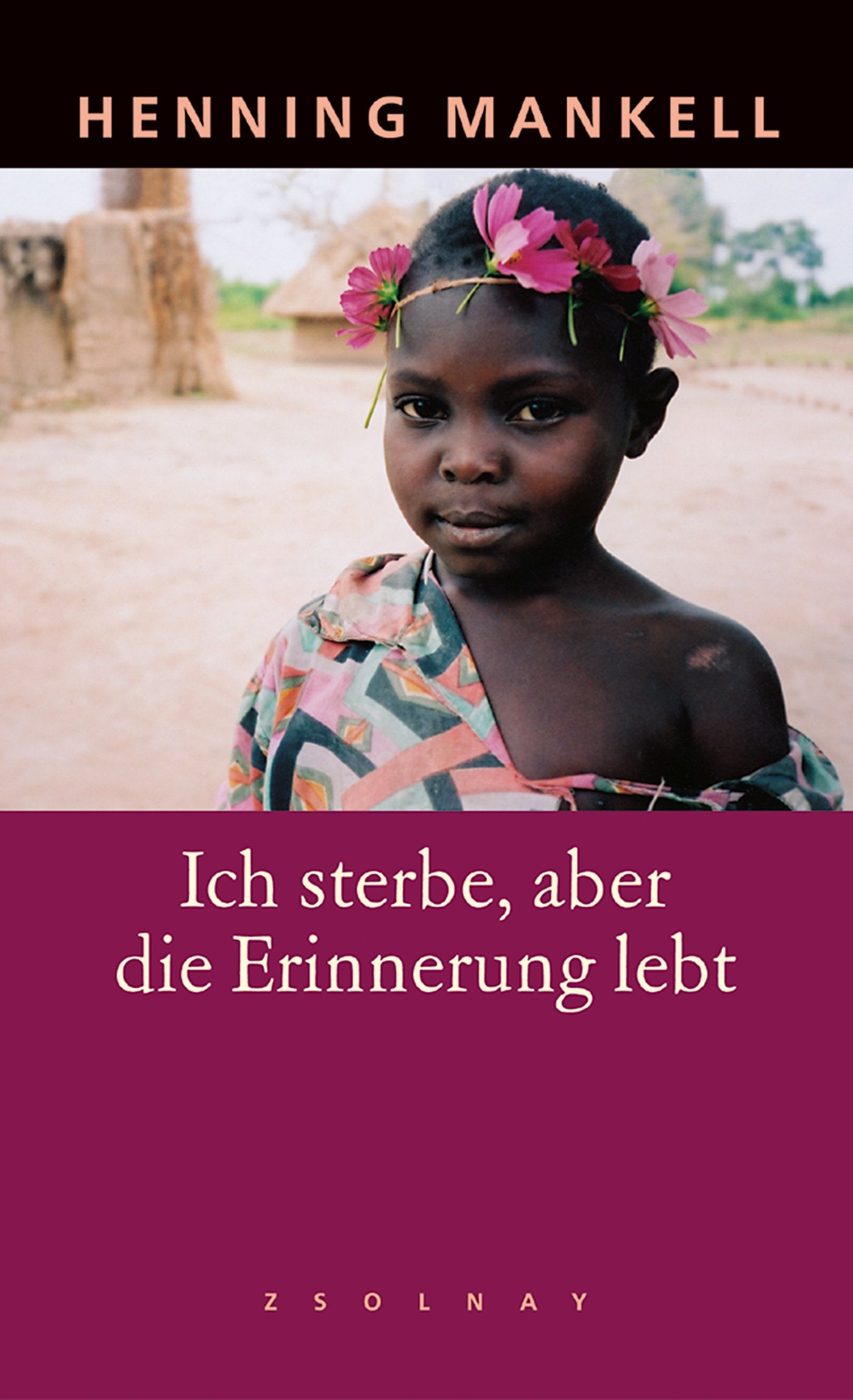 Ich sterbe, aber die Erinnerung lebt: Nachw. v. Ulla Schmidt Contemporary literature