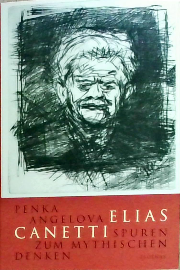 Elias Canetti -Spuren zum mythischen Denken Contemporary literature