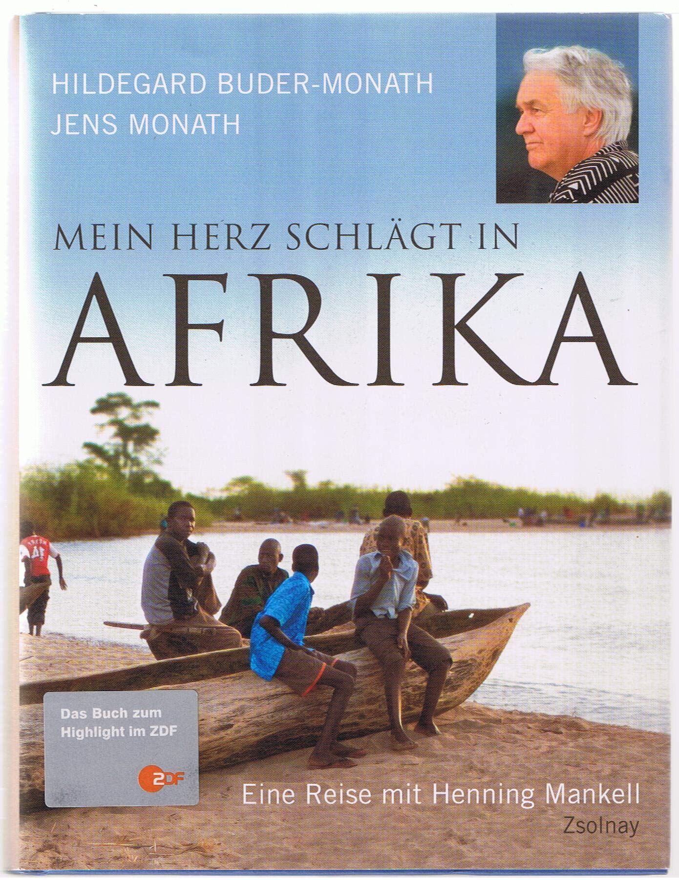 Mein Herz schlägt in Afrika: Eine Reise mit Henning Mankell Contemporary literature