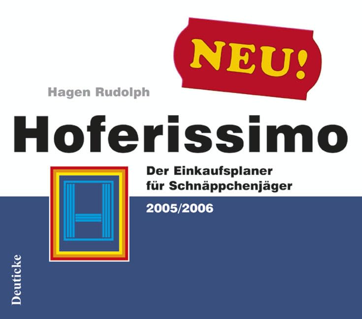 Hoferissimo: Der Einkaufsplaner für Schnäppchenjäger 2005/2006 Self-help