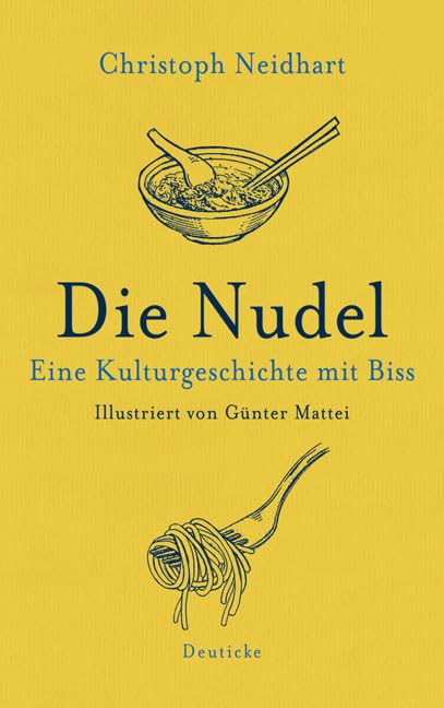 Die Nudel: Eine Kulturgeschichte mit Biss Living & Furnishing