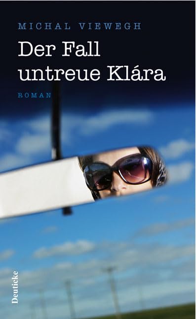 Der Fall untreue Klára: Roman Contemporary literature